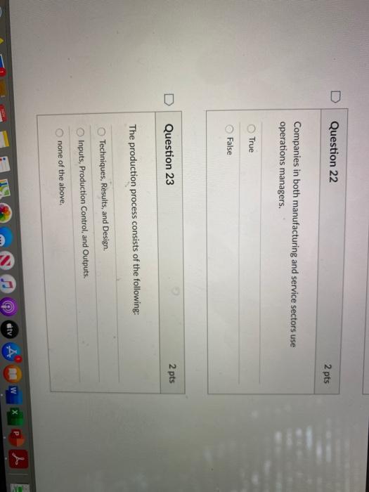 Question 22 2 pts Companies in both manufacturing