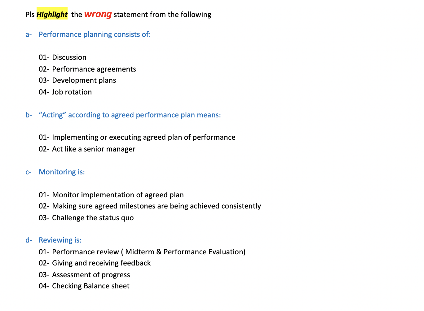 Pls Highlight the wrong statement from the