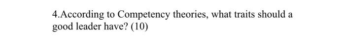 4.According to Competency theories, what traits