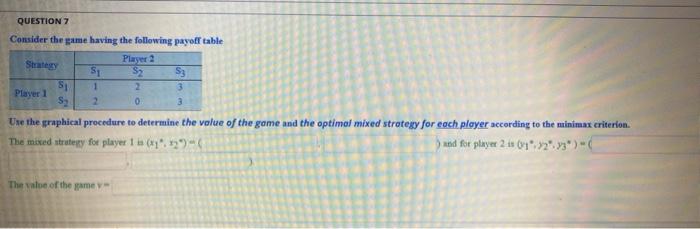 Help QUESTION 7 Consider the game having the