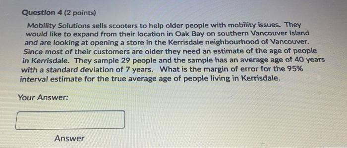 Question 4 (2 points) Mobility Solutions sells