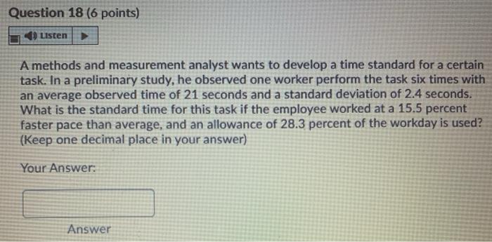 Question 18 (6 points) Listen A methods and
