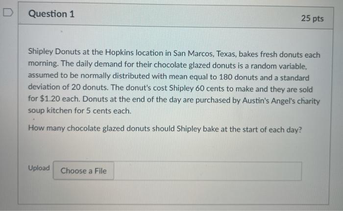 Question 1 25 pts Shipley Donuts at the Hopkins
