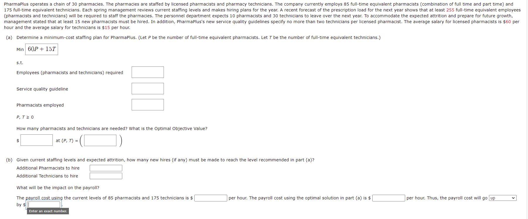 PharmaPlus operates a chain of 30 pharmacies. The