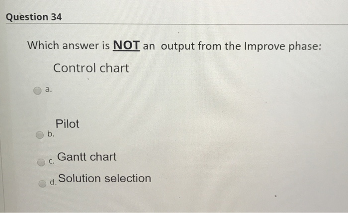 Question 34 Which answer is NOT an output from