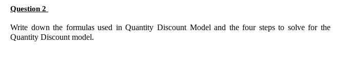 Show works please Question 2 Write down the