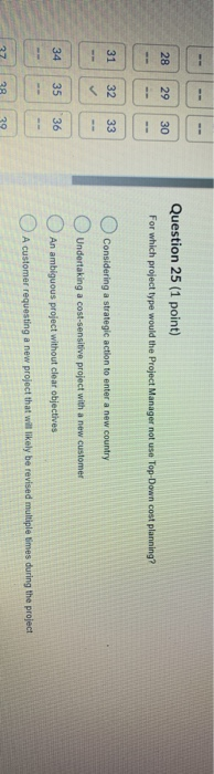 -- -- 28 29 30 Question 25 (1 point) For which