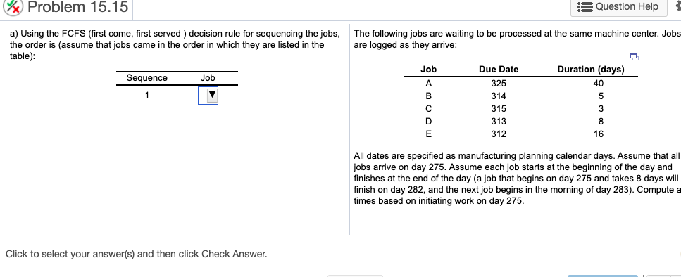 a) Using the FCFS (first come, first served )