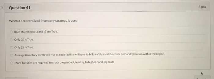 Question 41 4 pts When a decentralized inventory