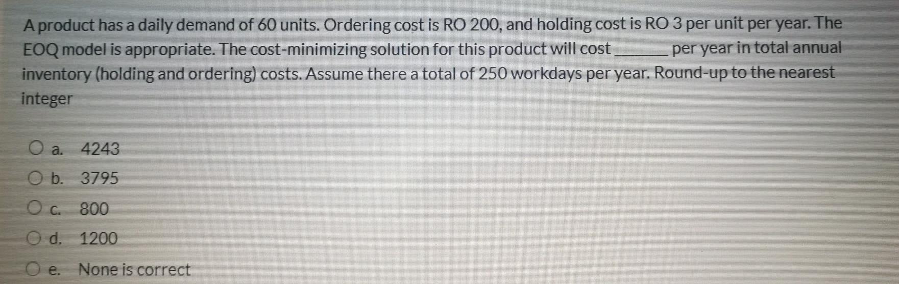 A product has a daily demand of 60 units.
