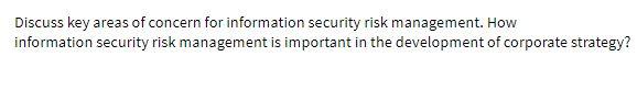 Discuss key areas of concern for information