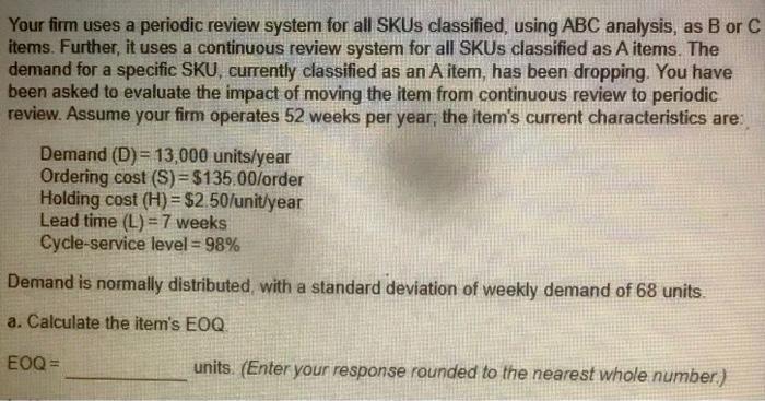 Your firm uses a periodic review system for all
