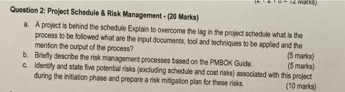 12 marks) Question 2: Project Schedule & Risk