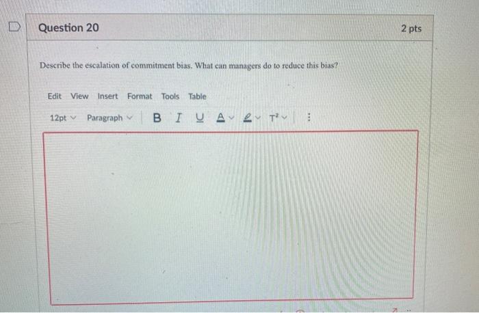 Question 20 2 pts Describe the escalation of