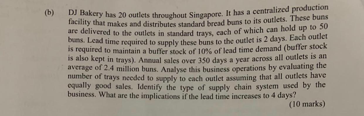 (b) p Bakery has 20 outlets throughout Singapore.