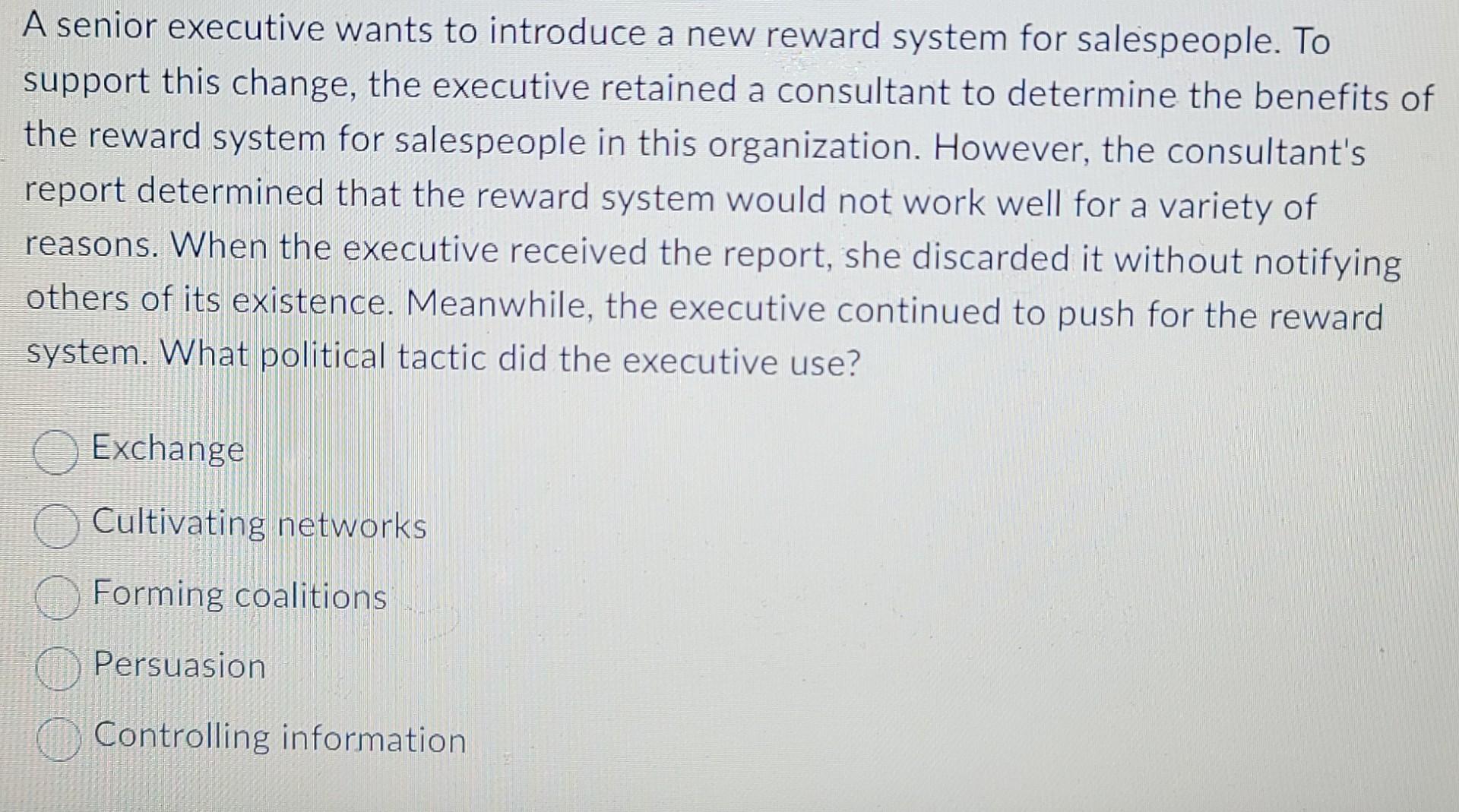 A senior executive wants to introduce a new