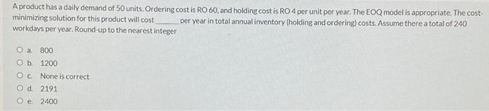 A product has a daily demand of 50 units.