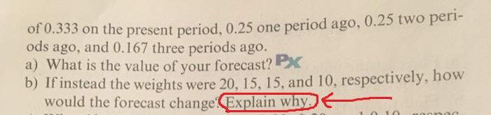 Please explain if the forecast would change and