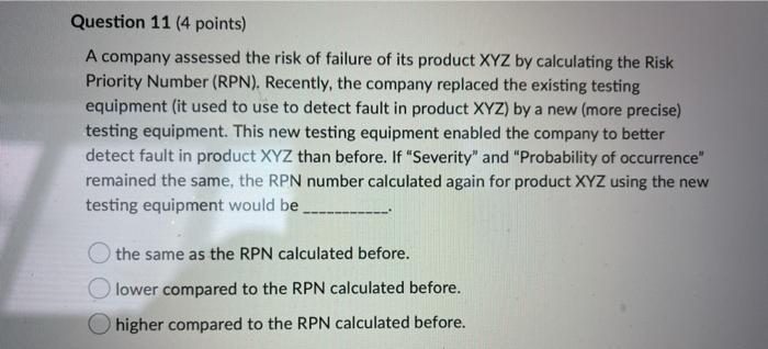 Question 11 (4 points) A company assessed the