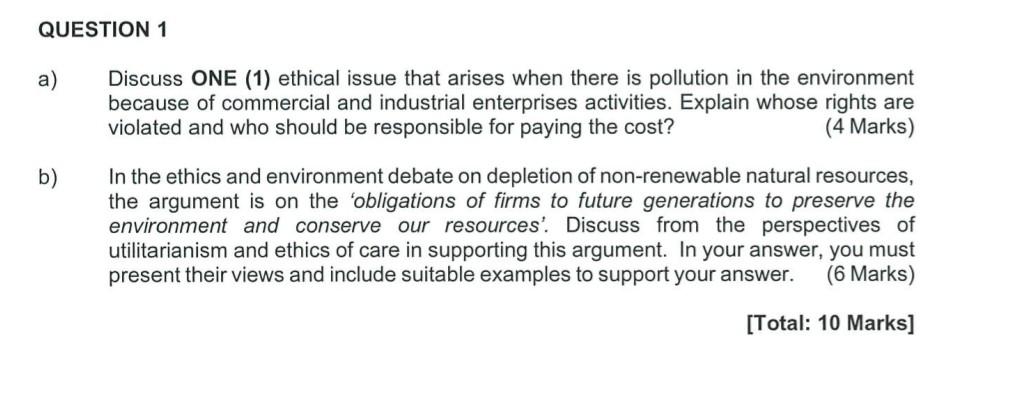 QUESTION 1 a) Discuss ONE (1) ethical issue that