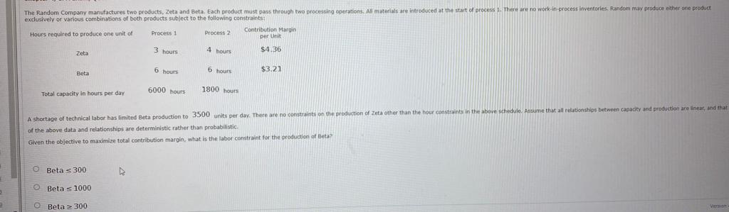 The Random Company manufactures two products,