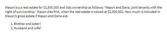 Mason buys real estate for $1,500,000 and lists