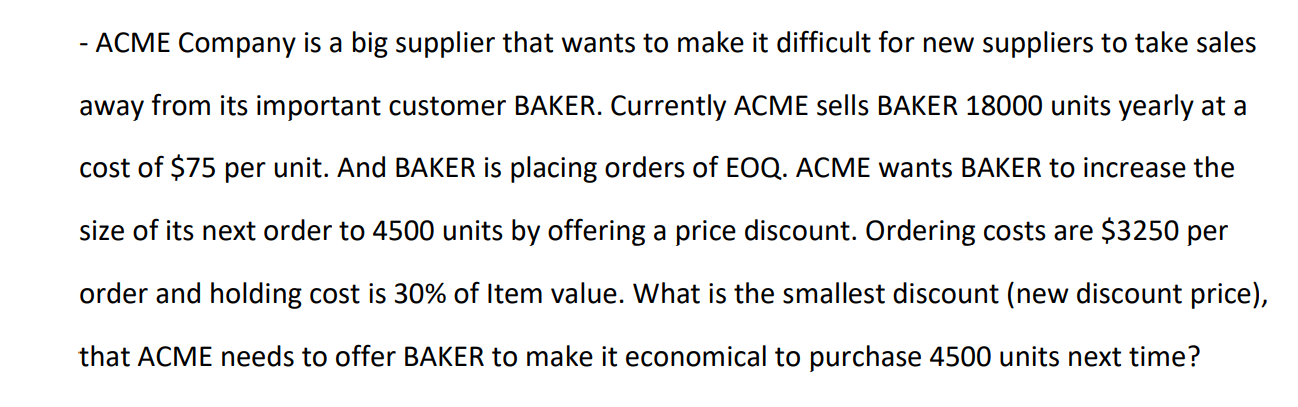 ACME Company is a big supplier that wants to make