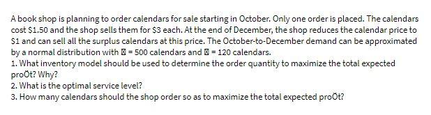 A book shop is planning to order calendars for