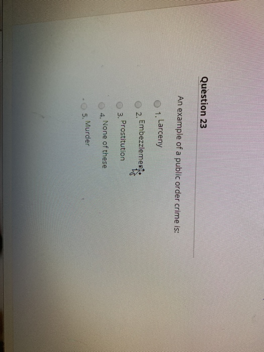 Question 23 An example of a public order crime