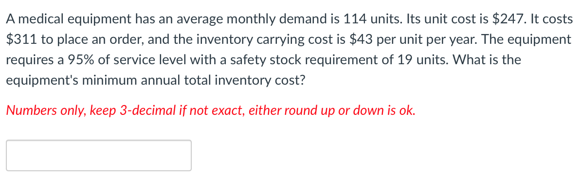 A medical equipment has an average monthly demand