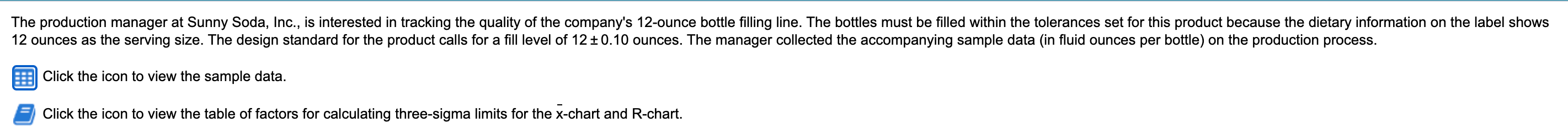 The production manager at Sunny Soda, Inc., is