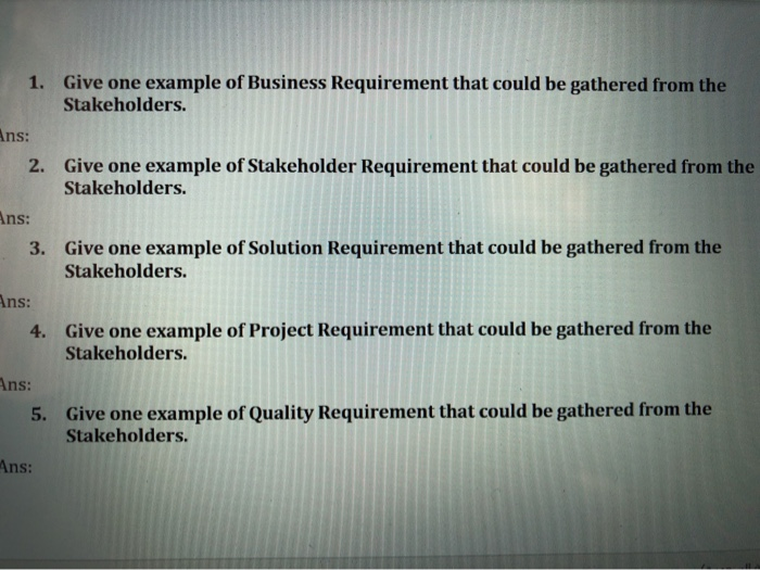 1. Give one example of Business Requirement that