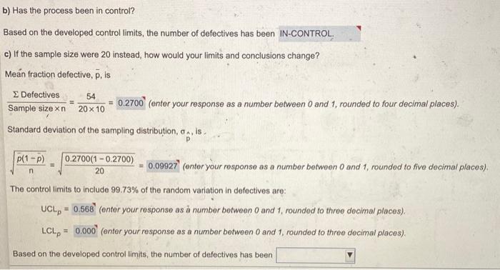 b) Has the process been in control? Based on the
