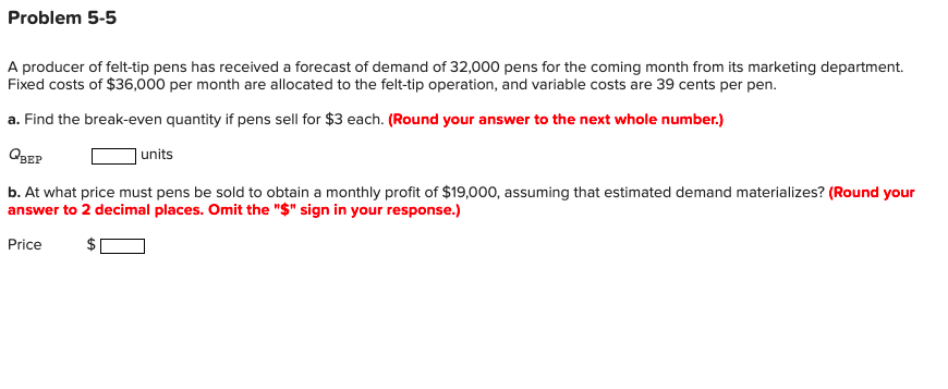 Problem 5-5 A producer of felt-tip pens has