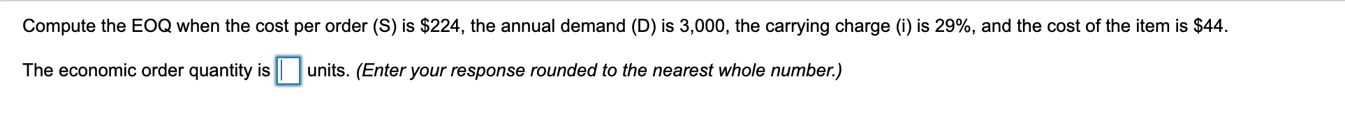 Compute the EOQ when the cost per order (S) is