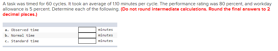 A task was timed for 60 cycles. It took an
