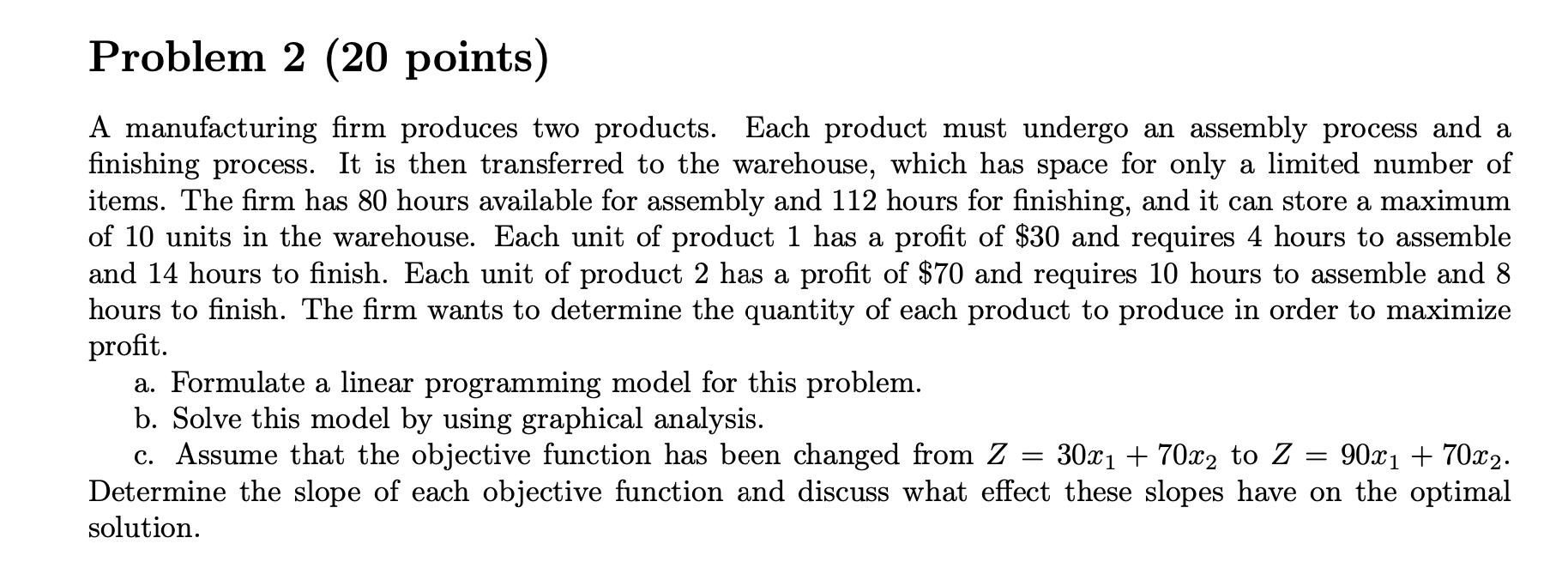 Problem 2 (20 points) A manufacturing firm