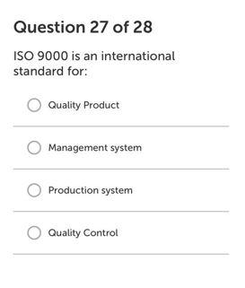 Question 27 of 28 ISO 9000 is an international