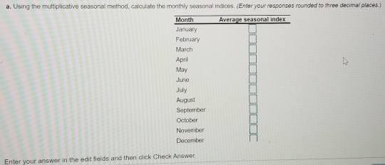 a. Using the multiplicative seasonal method,