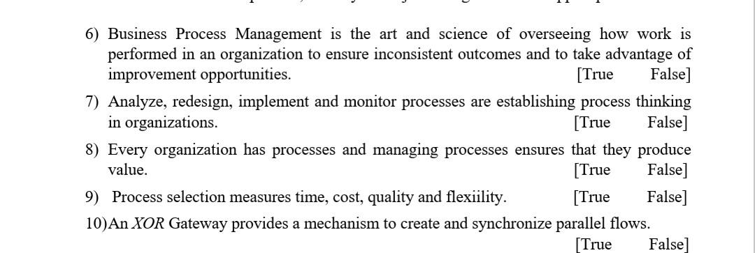 6) Business Process Management is the art and