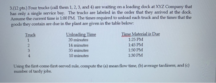 3.(12 pts.) Four trucks (call them 1, 2, 3, and