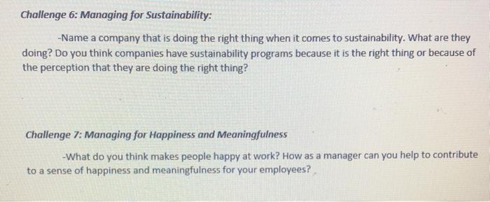 Challenge 6: Managing for Sustainability: -Name a