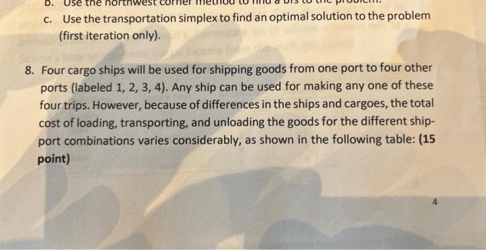 c. Use the transportation simplex to find an