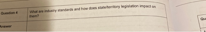 Question 4 What are industry standards and how