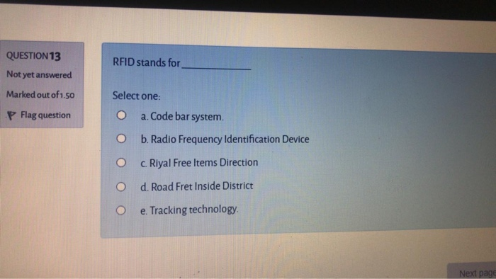 RFID stands for QUESTION 13 Not yet answered
