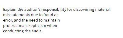 Explain the auditor's responsibility for