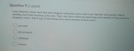 Question 9 (1 point) Large drugstore chains know
