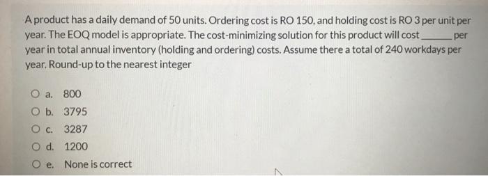 A product has a daily demand of 50 units.