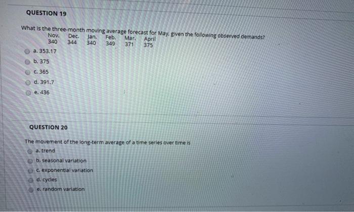QUESTION 19 What is the three-month moving