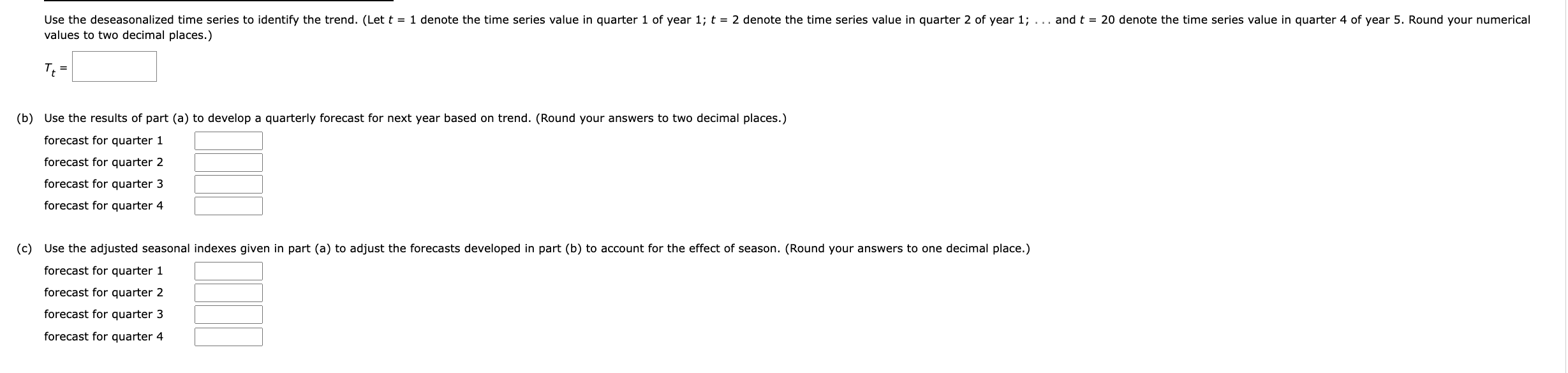 A statistical program is recommended. quarterly